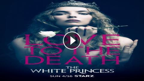 مسلسل The White Princess الحلقة 6 السادسة مترجمة